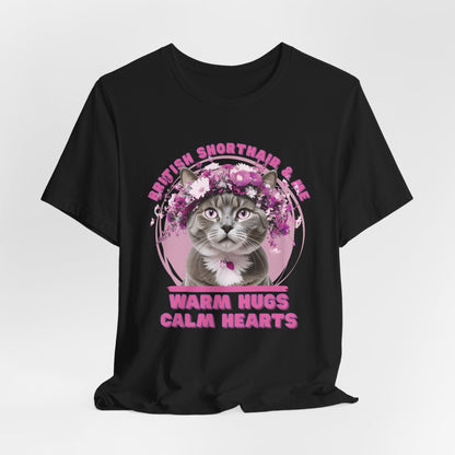 Warm Hugs Calm Hearts British Shorthair And Me Women T-Shirt