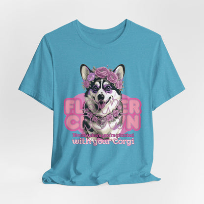 Flower Crown Bloom Where You’re Planted With Your Corgi Women T-Shirt