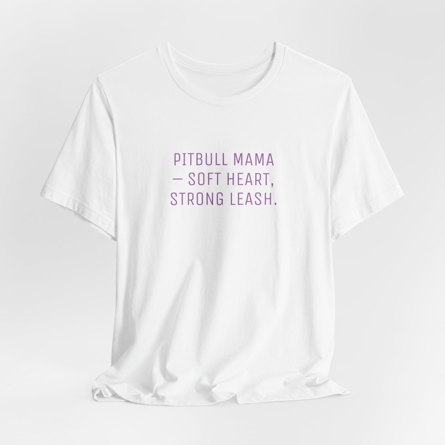 Pitbull Mama Soft Heart Strong Leash Women T-Shirt