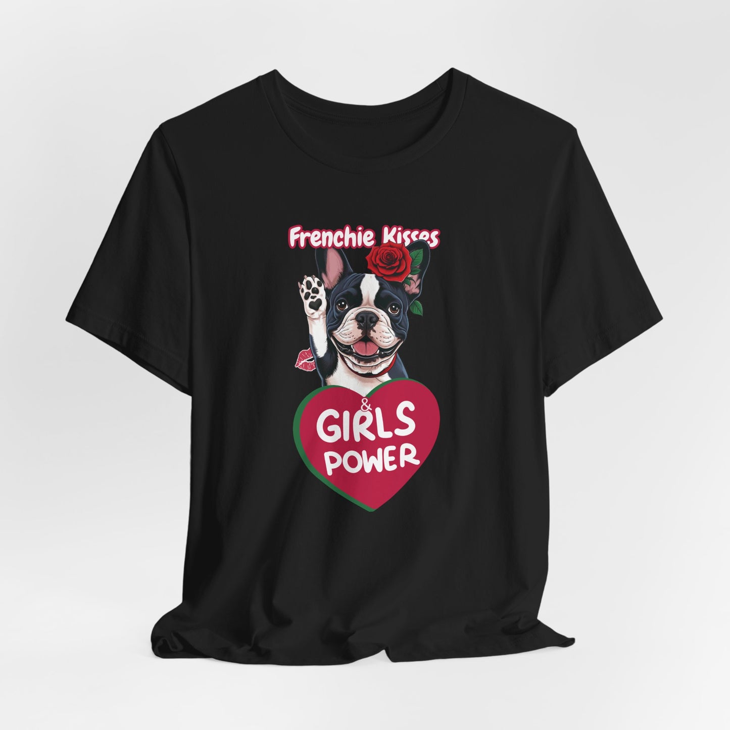 Frenchie Kisses & Girl Power Women T-Shirt