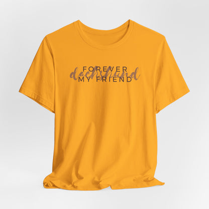 Forever My Friend Dachshund Unisex T-Shirt