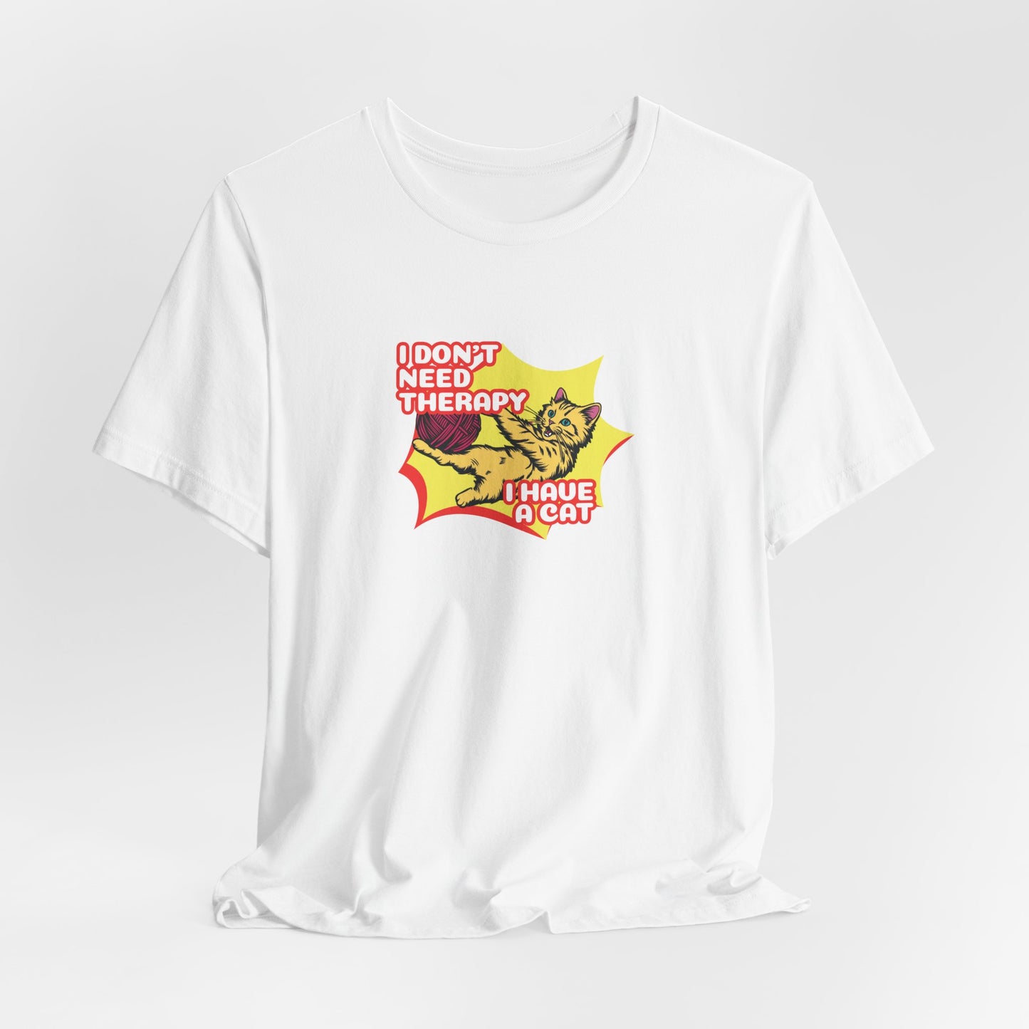 I Don't Need Therapy I Have A Cat Unisex T-Shirt