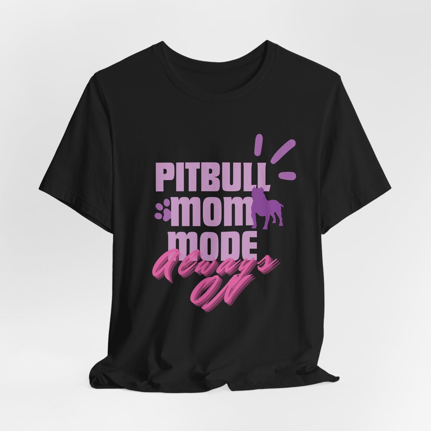 Pitbull Mom Mode Always On Women T-Shirt
