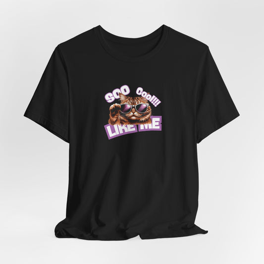 So Cool Like Me Women T-Shirt
