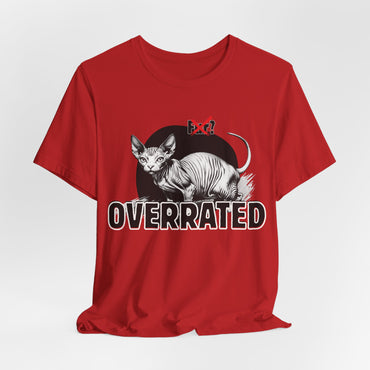 Fur Overrated Unisex T-Shirt