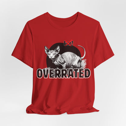 Fur Overrated Unisex T-Shirt