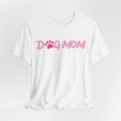 Dog Mom Women T-Shirt
