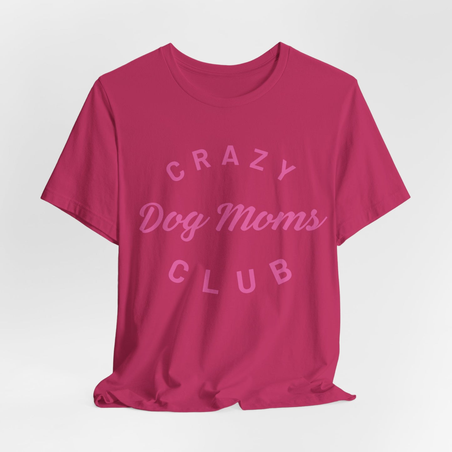 Crazy Dog Moms Club Women T-Shirt