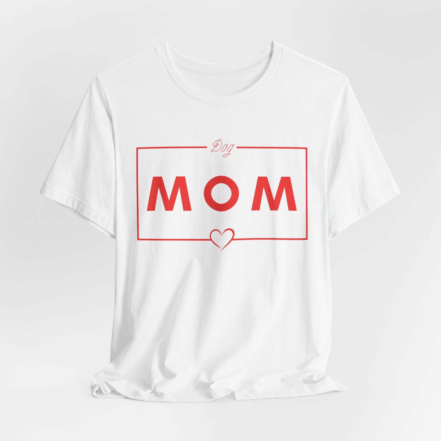 Dog Mom Women T-Shirt