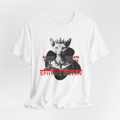 Sphynx Queen Energy Smooth Sleek Strong Women T-Shirt