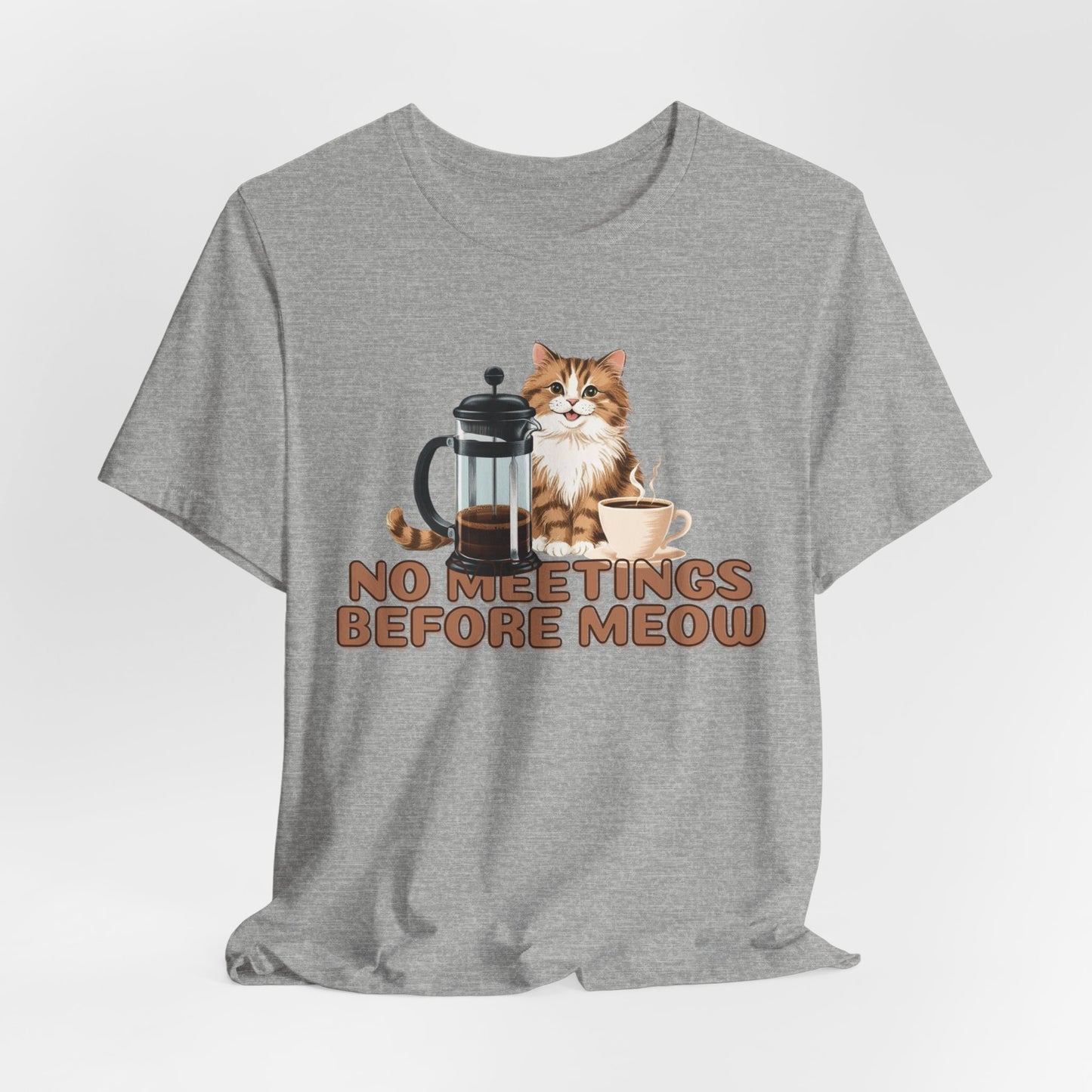 No Meetings Before Meow Unisex T-Shirt