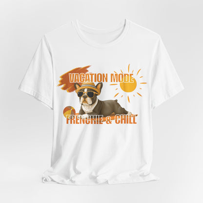 Vacation Mode Frenchie & Chill Unisex T-Shirt