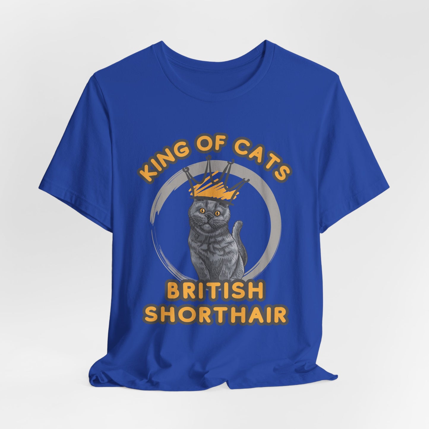 King Of Cats British Shorthair Style Unisex T-Shirt