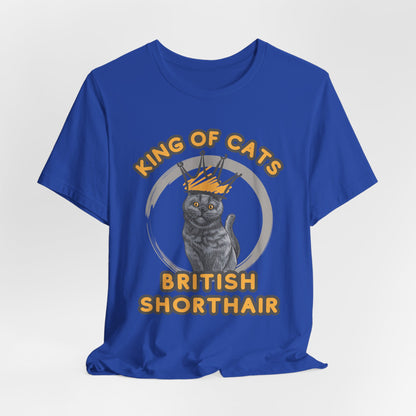King Of Cats British Shorthair Style Unisex T-Shirt
