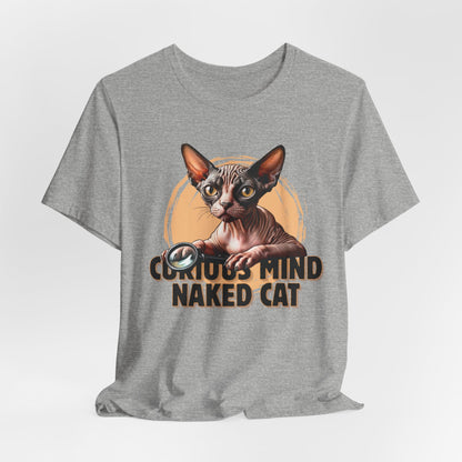 Curious Mind Naked Cat Unisex T-Shirt