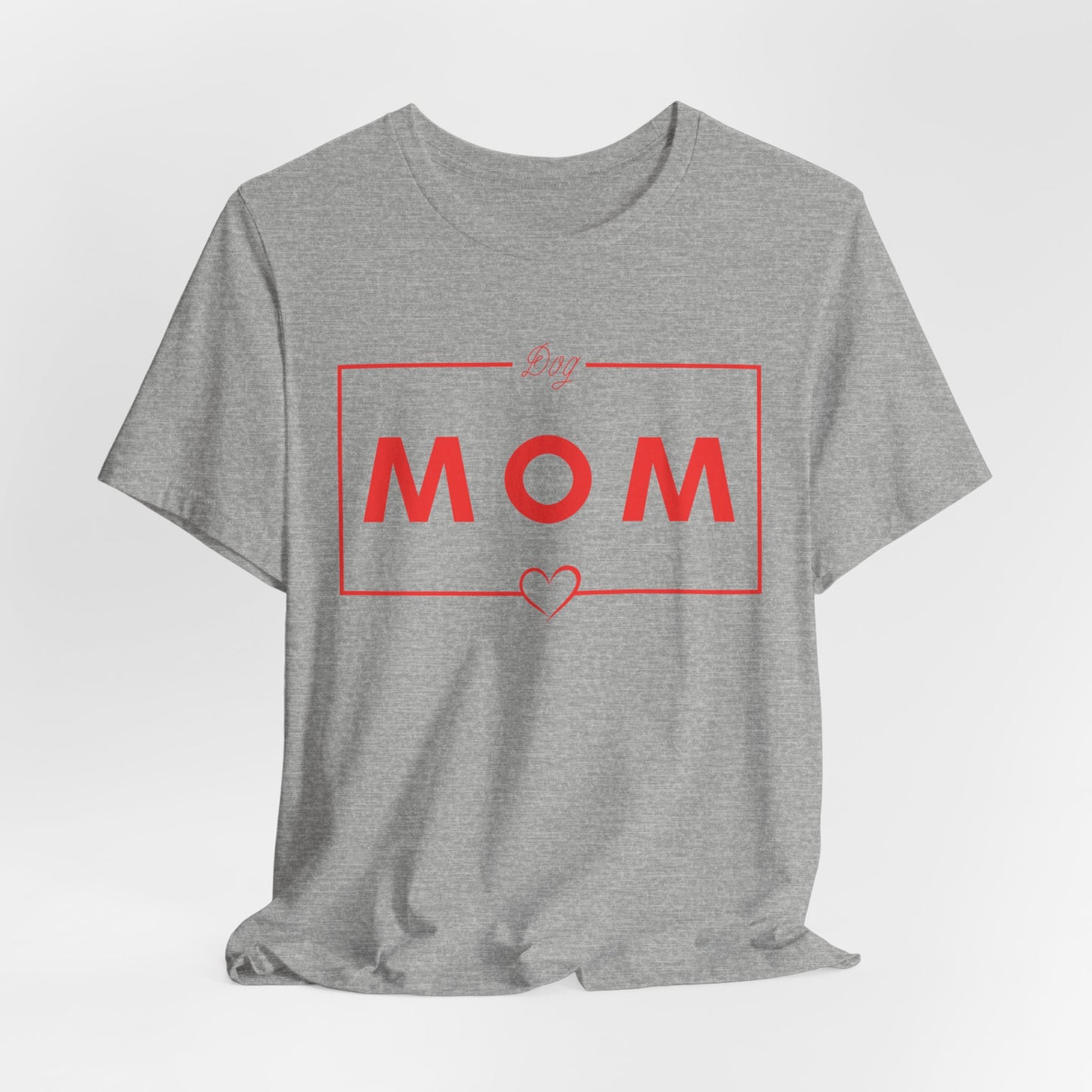 Dog Mom Women T-Shirt