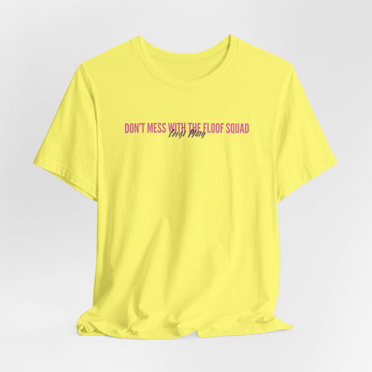 Corgi Mama – Don’t Mess With The Floof Squad Women T-Shirt