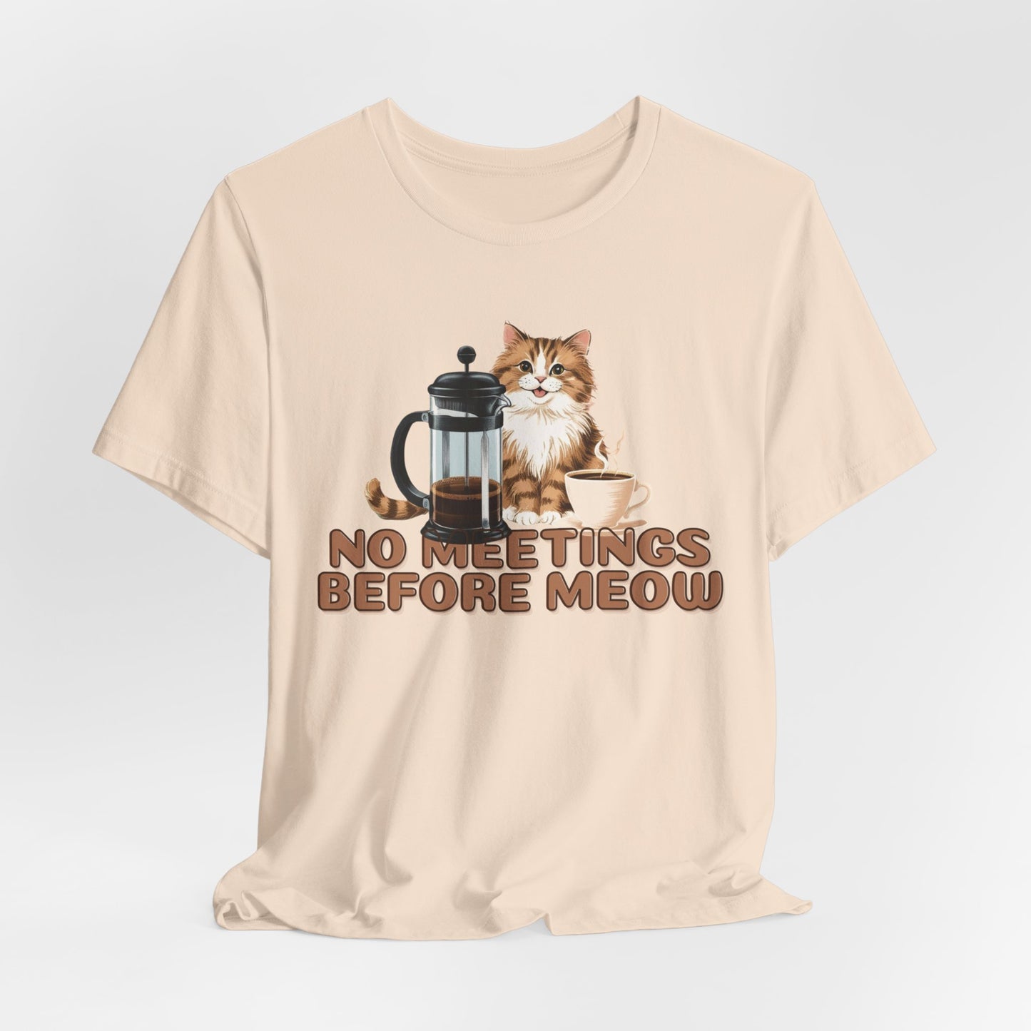 No Meetings Before Meow Unisex T-Shirt