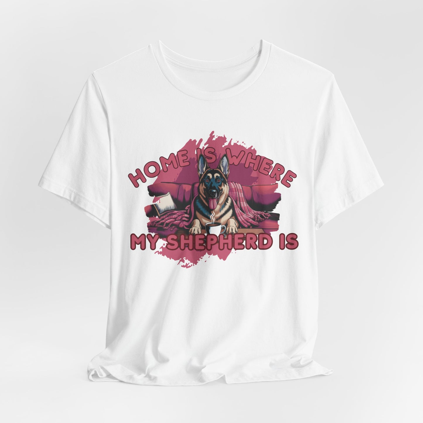 Home Is Where My Shepherd Is Women T-Shirt