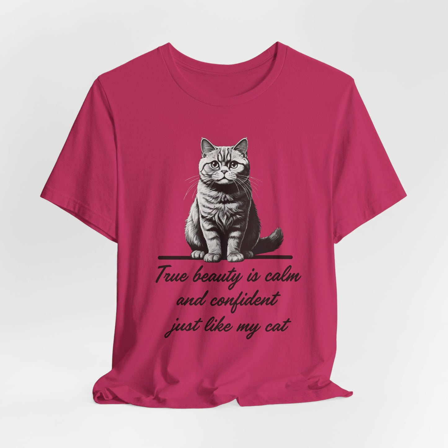 True Beauty Is Calm And Confident Just Like My Cat Unisex T-Shirt
