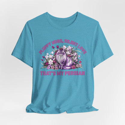 Fluffy Hugs Silent Love That’s My Persian Women T-Shirt