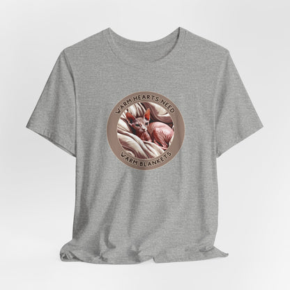Warm Hearts Need Warm Blankets Unisex T-Shirt