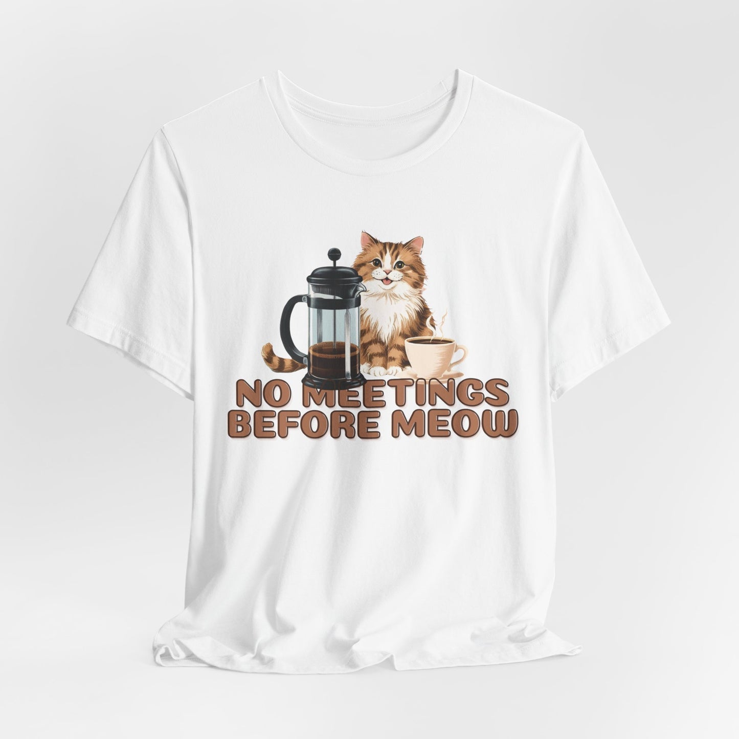 No Meetings Before Meow Unisex T-Shirt