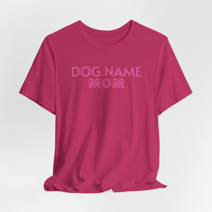 Dog Name Personalize Women T-Shirt