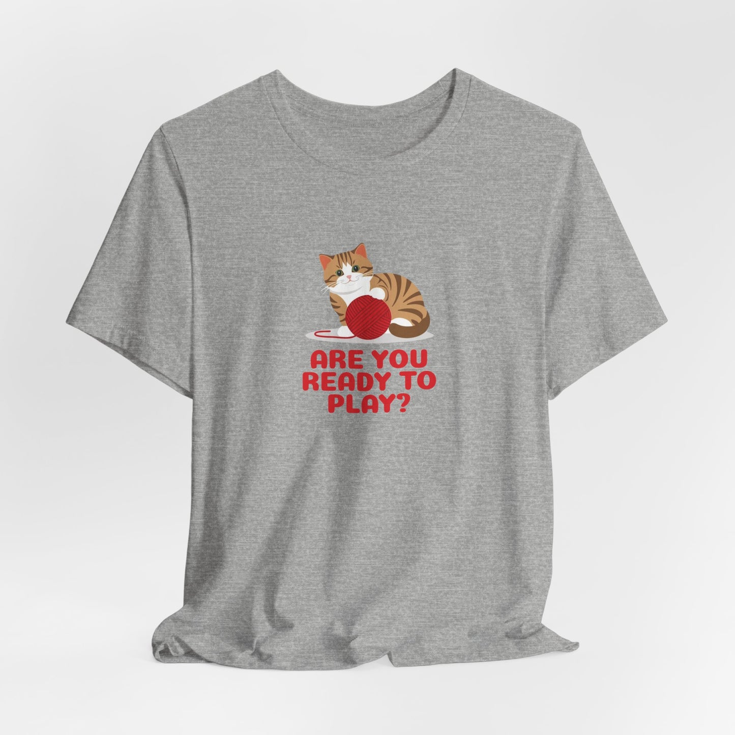 Are You Ready To Play Unisex T-Shirt