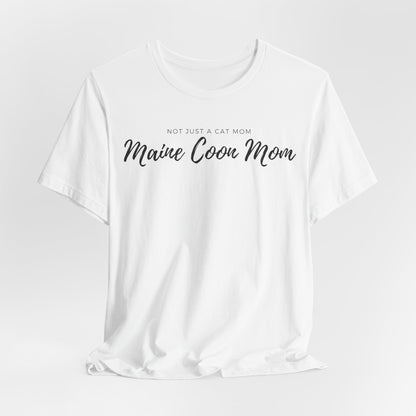 Not Just A Cat Mom A Maine Coon Mom Women T-Shirt