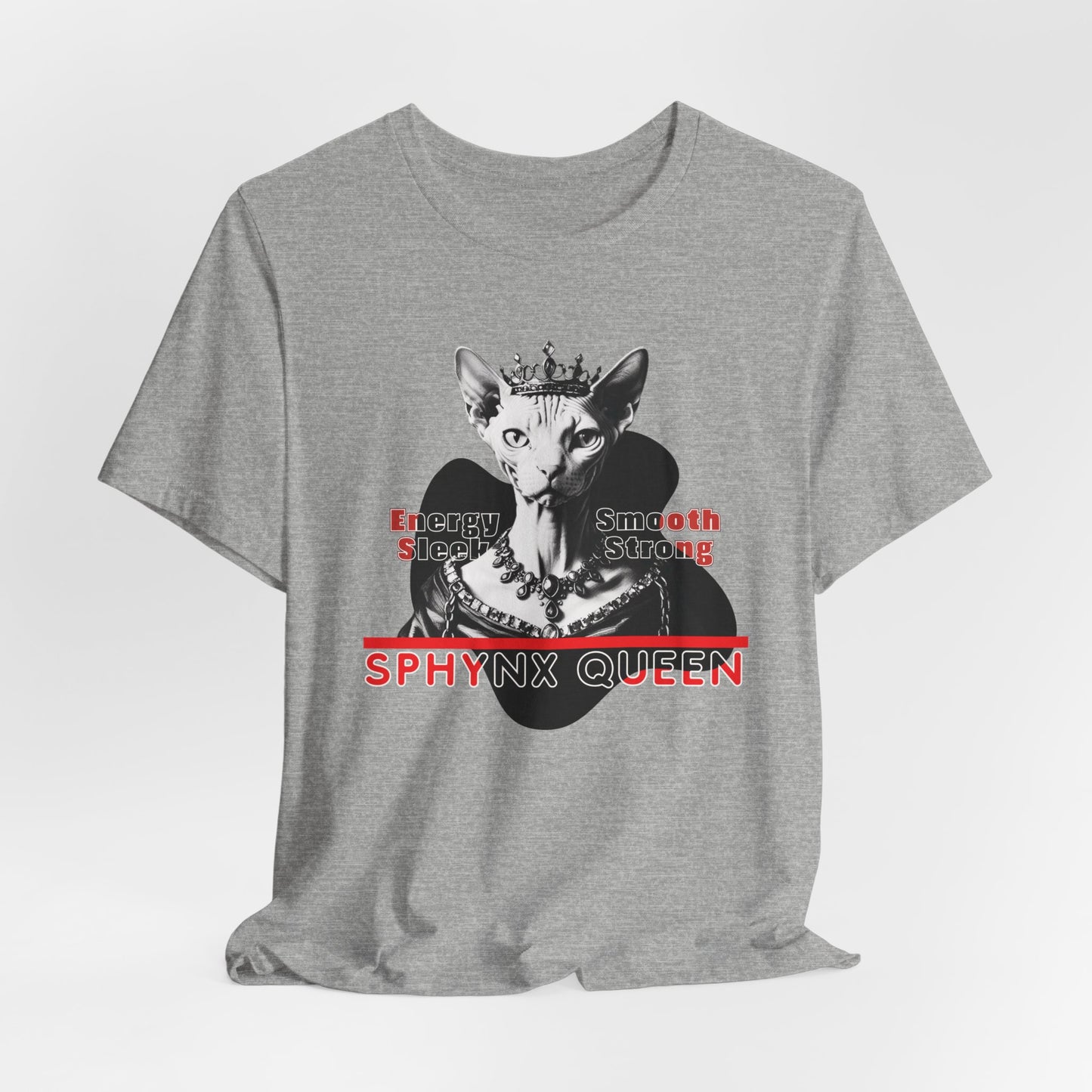 Sphynx Queen Energy Smooth Sleek Strong Women T-Shirt