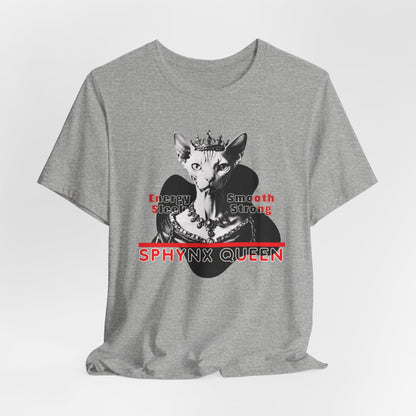 Sphynx Queen Energy Smooth Sleek Strong Women T-Shirt