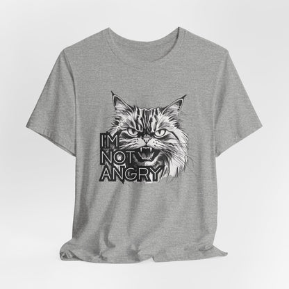 I'm Not Angry Unisex T-Shirt