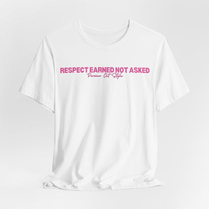 Respect Earned Not Asked Persian Cat Style Women T-Shirt