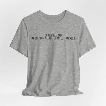 Chihuahua Dad Protector Of The Smallest Warrior Men T-Shirt