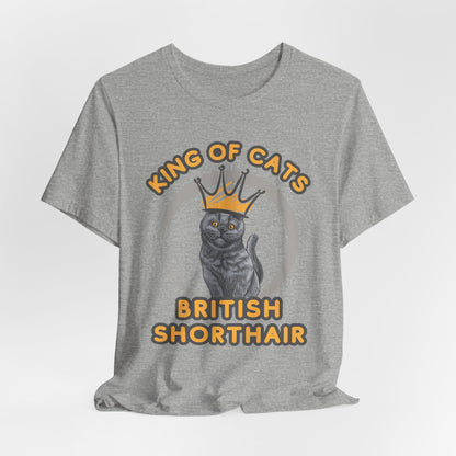 King Of Cats British Shorthair Style Unisex T-Shirt