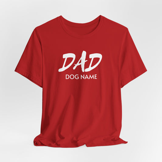 Dog Name Personalize Men T-Shirt