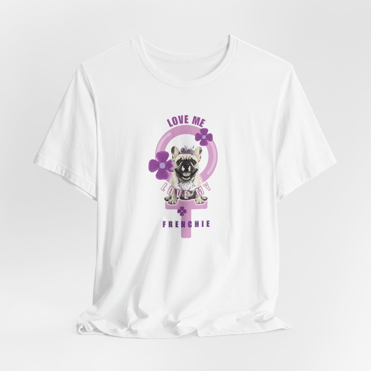 Love Me Love My Frenchie Women T-Shirt