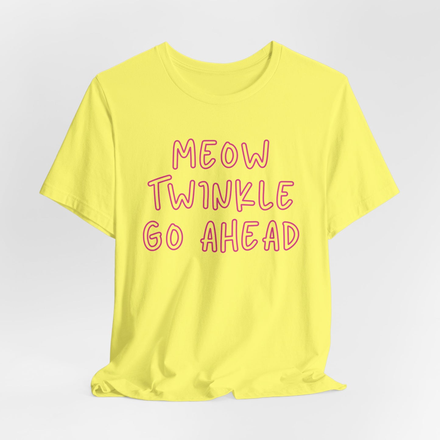 Meow Twinkle Go Ahead Women T-Shirt