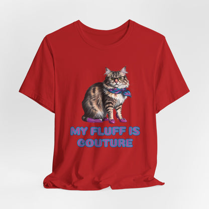 My Fluff Is Couture Women T-Shirt
