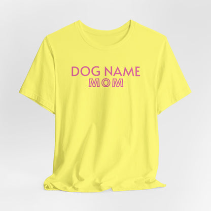 Dog Name Personalize Women T-Shirt
