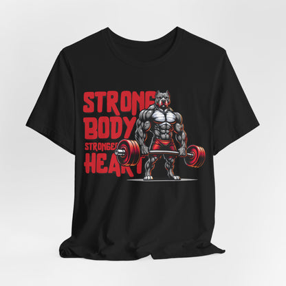 Strong Body Stronger Heart Unisex T-Shirt