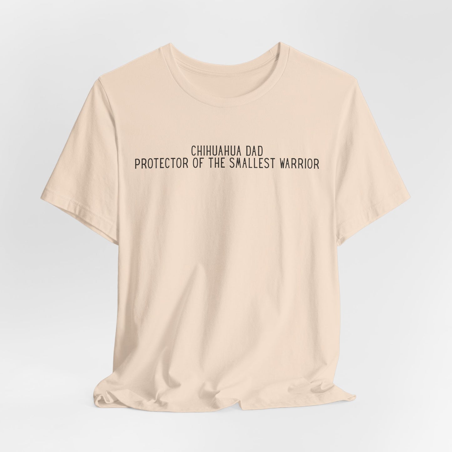 Chihuahua Dad Protector Of The Smallest Warrior Men T-Shirt