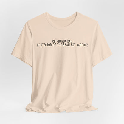 Chihuahua Dad Protector Of The Smallest Warrior Men T-Shirt