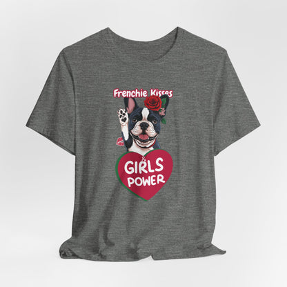 Frenchie Kisses & Girl Power Women T-Shirt