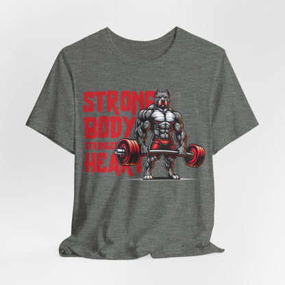 Strong Body Stronger Heart Unisex T-Shirt