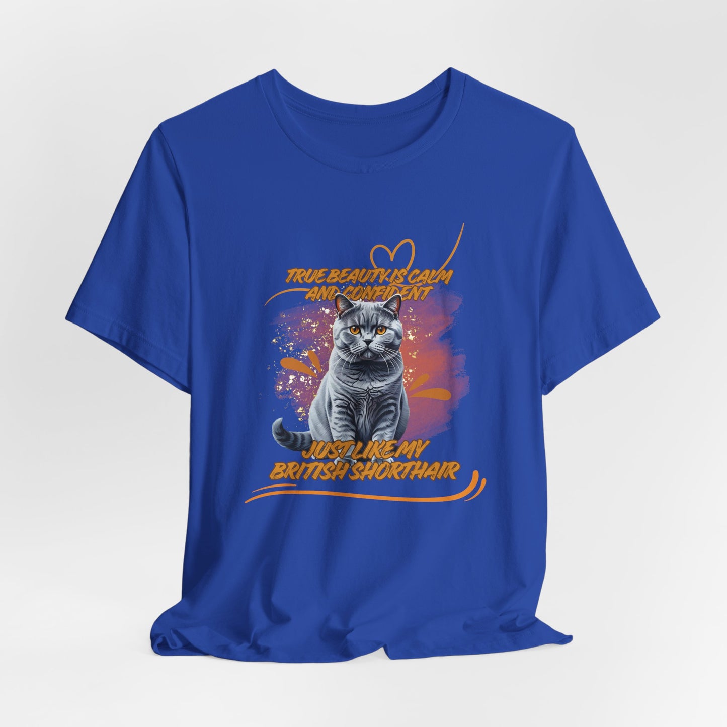 True Beauty Is Calm And Confident Just Like My British Shorthair Women T-Shirt