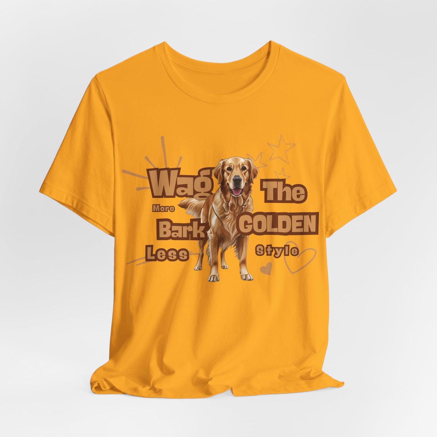 Wag More Less Bark The Golden Style Unisex T-Shirt