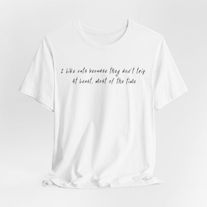 Cat Motto Unisex T-Shirt