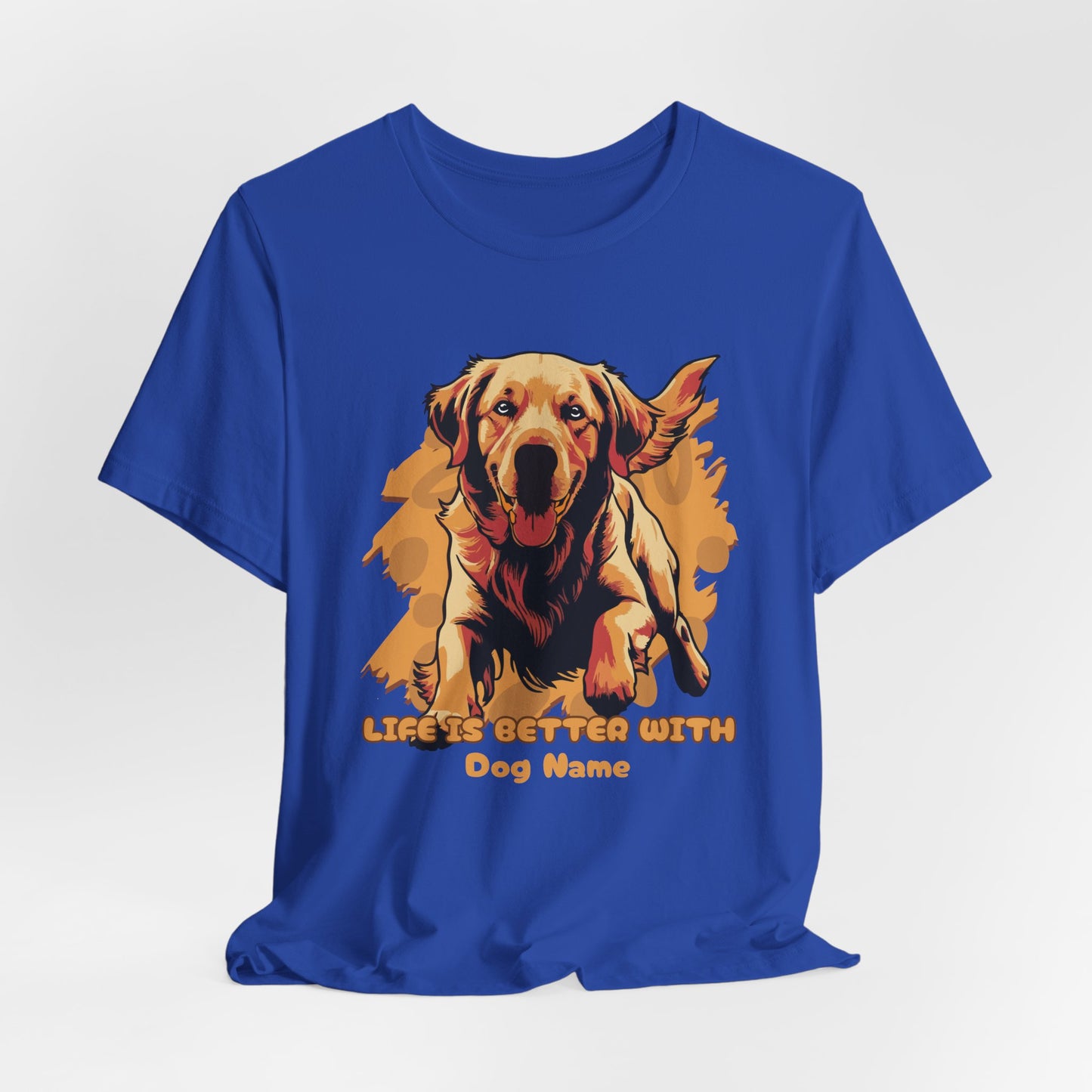 Life Is Better With Golden Personalize Unisex T-Shirt